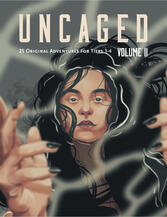 Uncaged Volume 2
